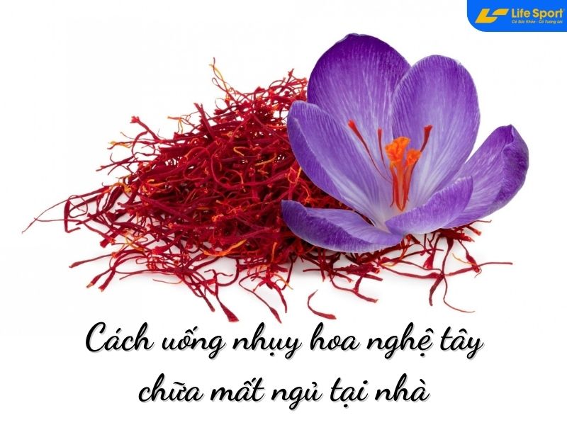 Cách Uống Nhụy Hoa Nghệ Tây Chữa Mất Ngủ Tại Nhà