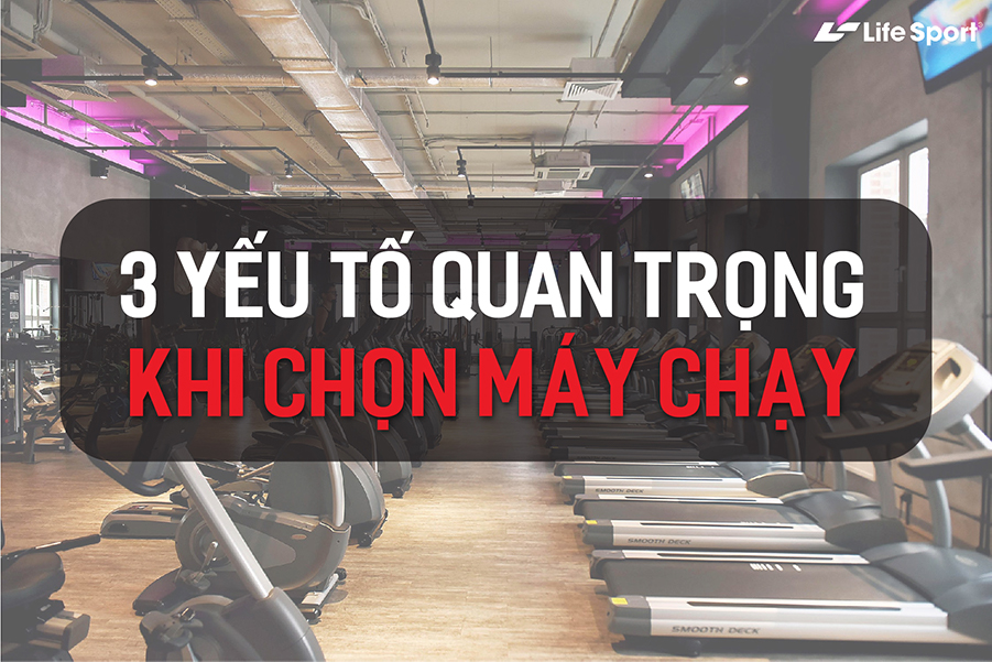 TOP 3 tiêu chí khi chọn mua máy chạy bộ tại nhà quan trọng