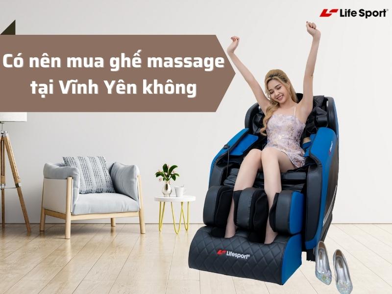 Có nên mua ghế massage tại Vĩnh Yên không