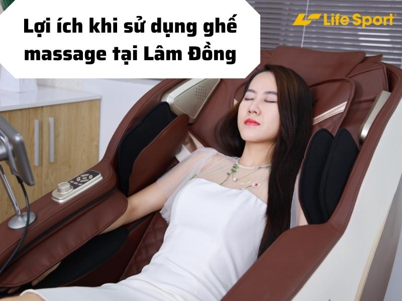 Lợi ích khi sử dụng ghế massage tại Đức Trọng - Lâm Đồng