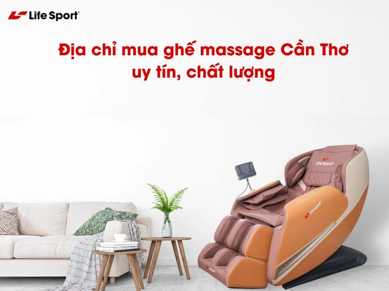 Địa chỉ mua ghế massage Cần Thơ uy tín, chất lượng