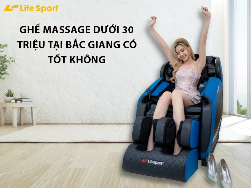 Ghế massage dưới 30 triệu tại Bắc Giang có tốt không