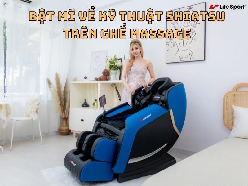 Bật mí về kỹ thuật Shiatsu trên ghế massage