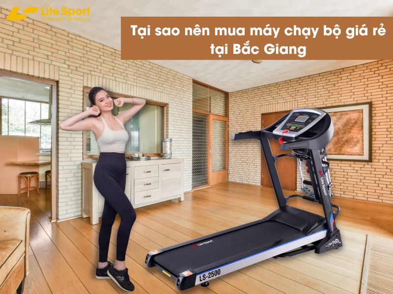 Tại sao nên mua máy chạy bộ giá rẻ tại Bắc Giang