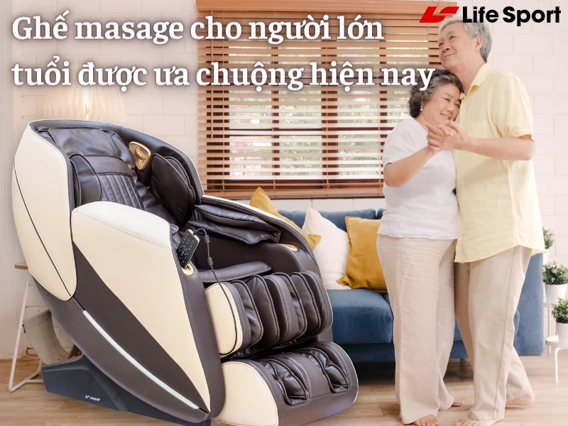Ghế masage cho người lớn tuổi được ưa chuộng hiện nay
