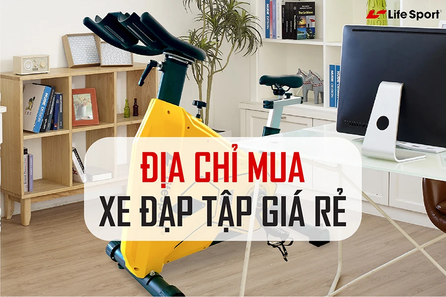 Địa chỉ mua xe đạp tập thể dục tại nhà giá rẻ