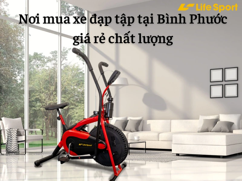 Nơi mua xe đạp tập tại Bình Phước giá rẻ chất lượng