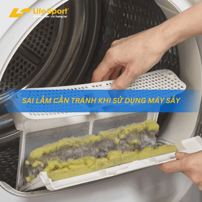 Sai lầm cần tránh khi sử dụng máy sấy