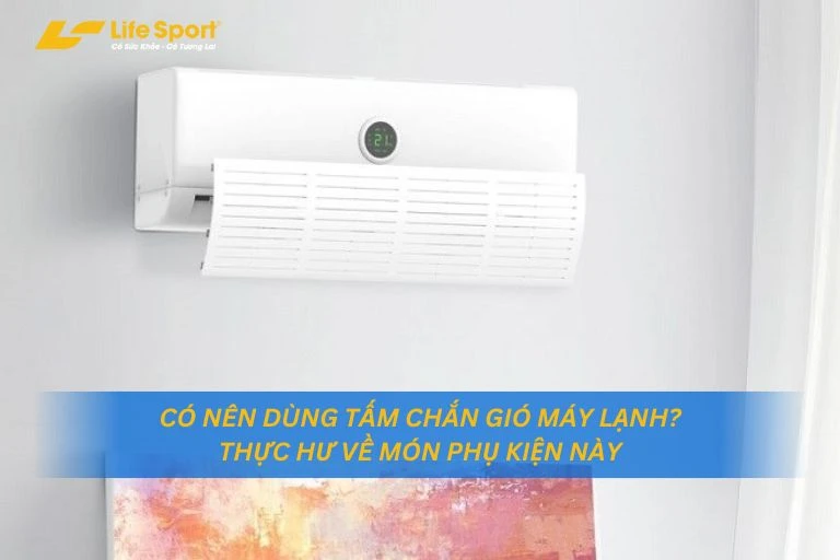 Có Nên Dùng Tấm Chắn Gió Máy Lạnh?